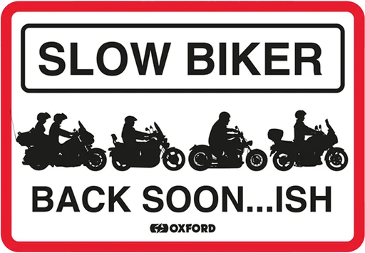 Oxford Garage Metal Sign - Slow Biker Back Soon: 20x30cm